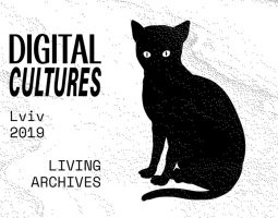 DIGITAL CULTURES LVIV 2019 // LIVING ARCHIVES