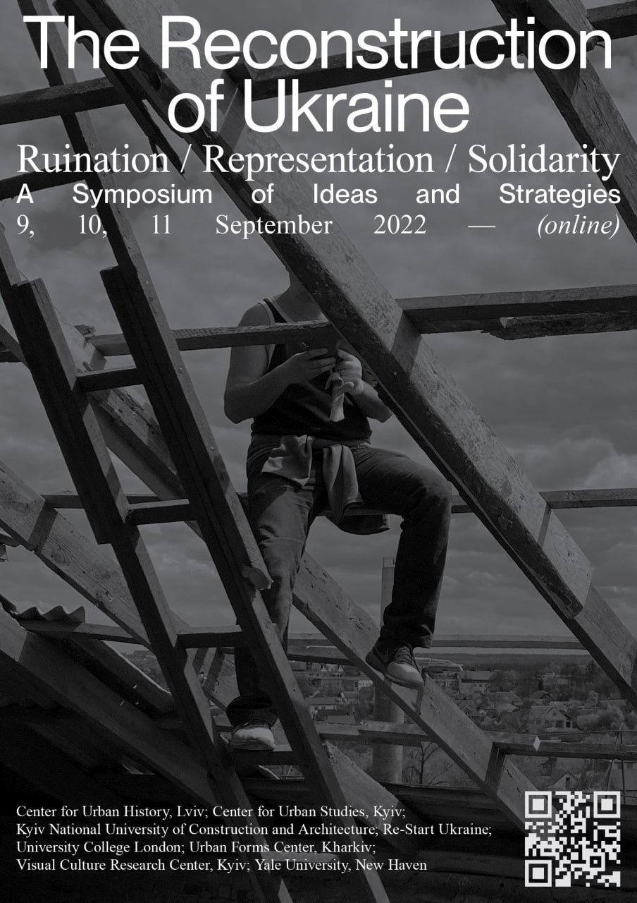 The Reconstruction of Ukraine: Ruination / Representation / Solidarity