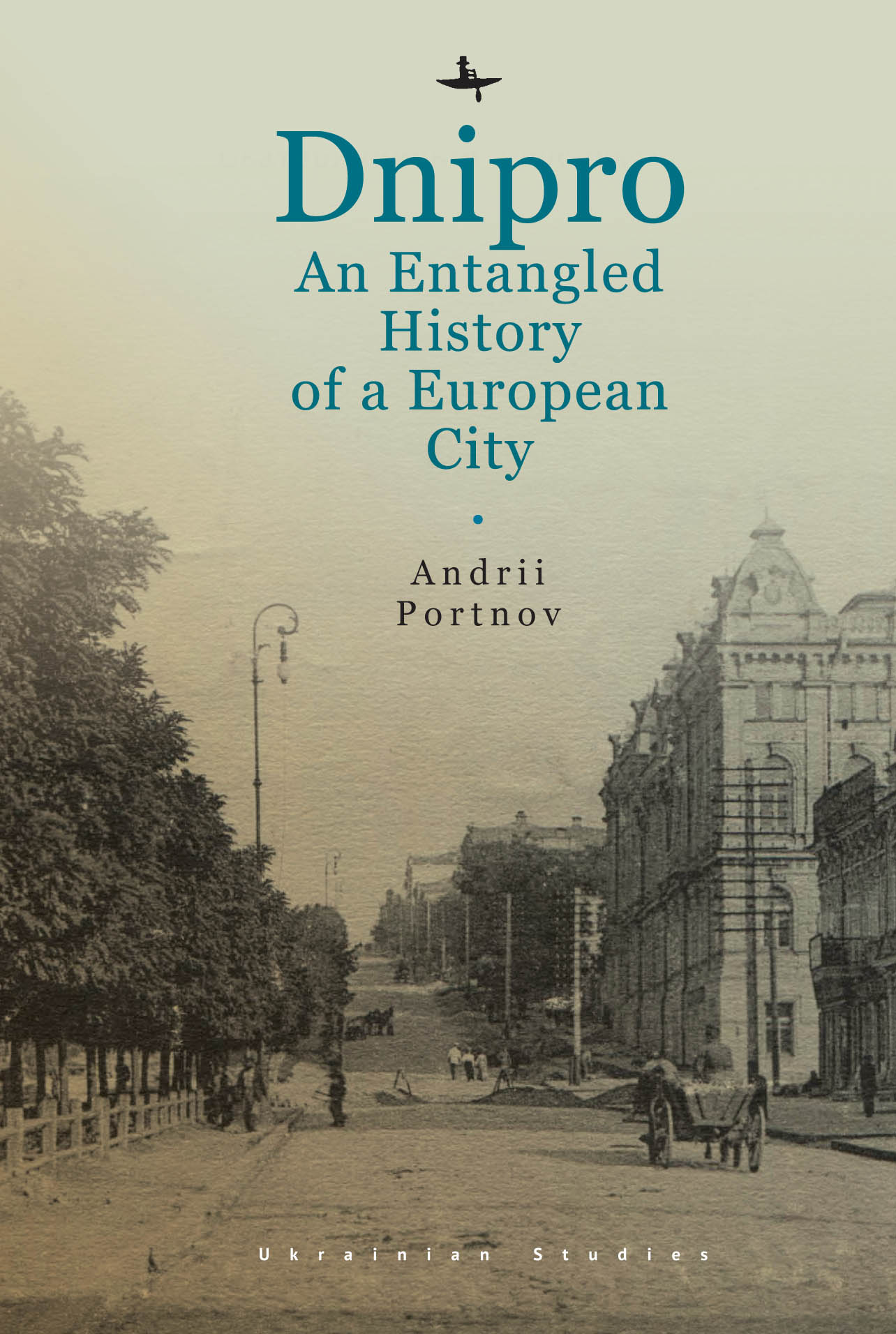 Dnipro. An Entangled History of a European City